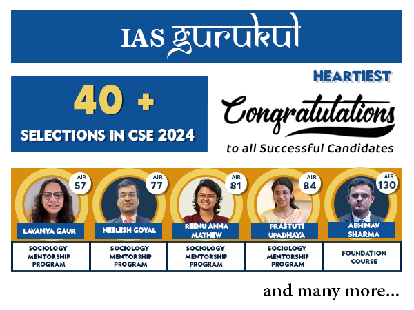 IAS Gurukul Sociology Optional by Pranay Aggarwal Programme Delivers Outstanding Results in UPSC CSE 2024